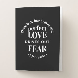 BW 'Perfect Love Drives Out Fear' - 1 John 4:18 Pocket Folder