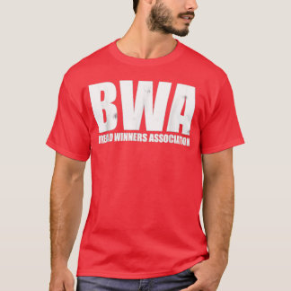 BWA Bread Winner Associationshirt gift T-Shirt