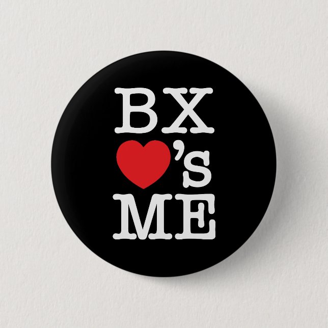 BX ❤'s ME Button (Front)