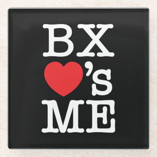 BX s ME Glass Coaster