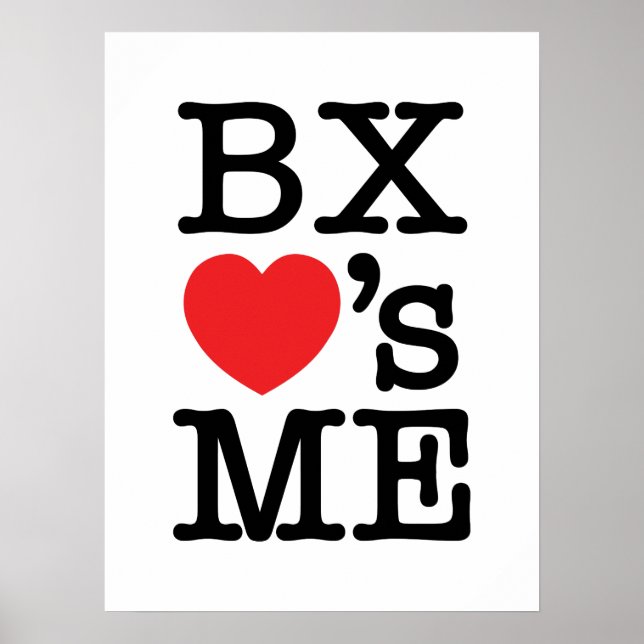 BX ❤'s ME Poster (Front)