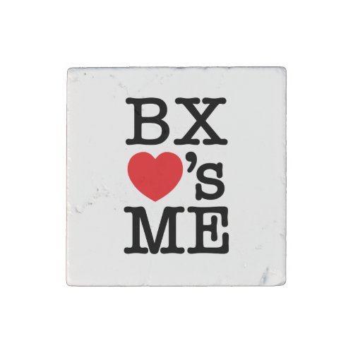 BX s ME Stone Magnet