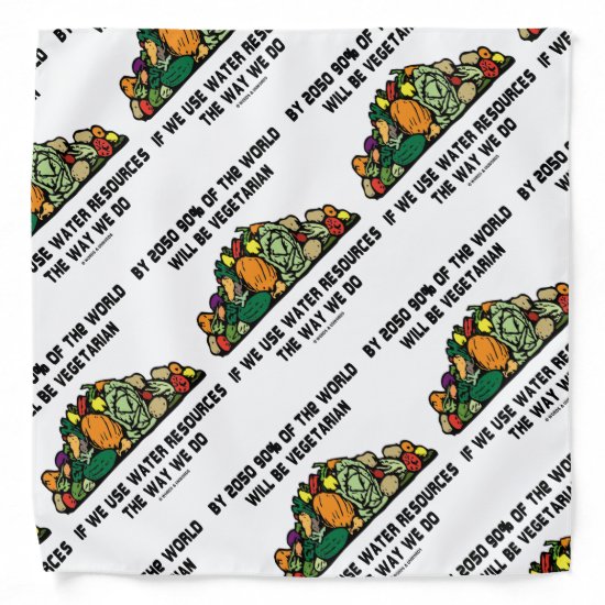 By 2050 90% Of The World Will Be Vegetarian Bandana