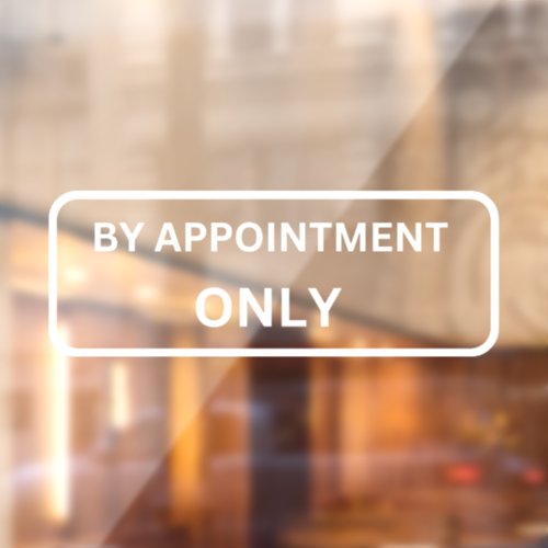 By Appointment Only Storefront Decal