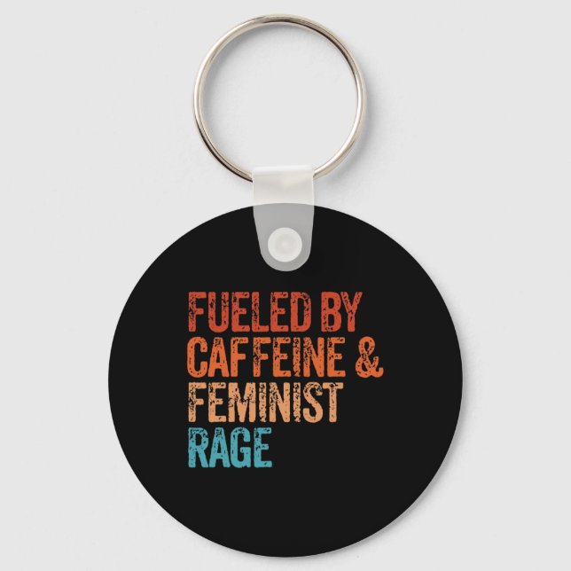 By Caffeine And Feminist Rage Feminist Feminism Fu Keychain (Front)