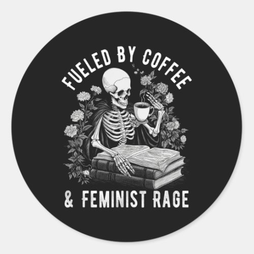 By Coffee And Feminist Rage Feminism Coffee Lovers Classic Round Sticker