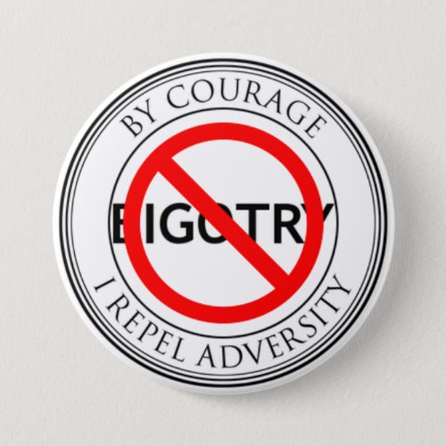 By courage repel bigotry button