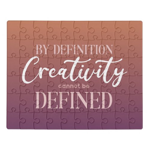 By Definition Creativity Cannot Be Defined _ Quote Jigsaw Puzzle