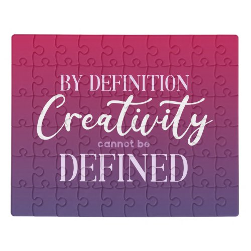 By Definition Creativity Cannot Be Defined _ Quote Jigsaw Puzzle