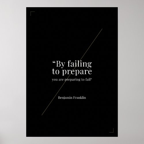 By failing to prepare you are preparing to fail _ poster