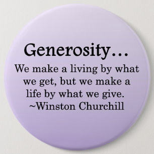 By Giving We Make Life Worth Living Pinback Button