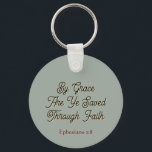 By Grace are Ye Saved Ephesians 2 Scripture Keychain<br><div class="desc">By Grace are Ye Saved Ephesians 2 Scripture.  Customize the Name and  Background Color with the ‘Edit this Design’ button.  Enjoy!</div>