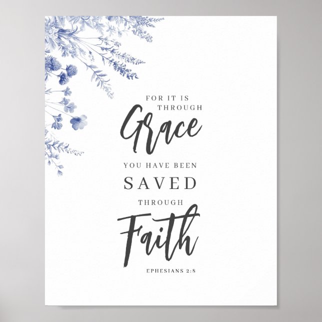 By Grace, Through Faith Ephesians 2:8 Blue Floral Poster (Front)