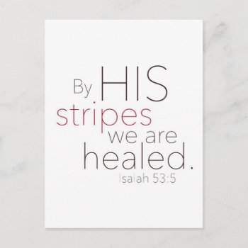 By His Stripes We Are Healed. Postcard by PureJoyShop at Zazzle