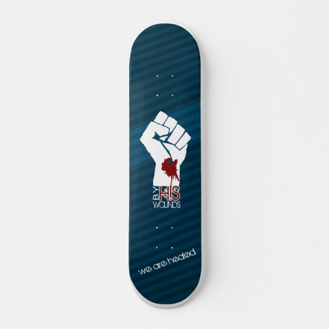 By HIS Wounds - Blue Skateboard Deck (Front)
