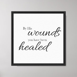 By His Wounds Verse Art Canvas Print
