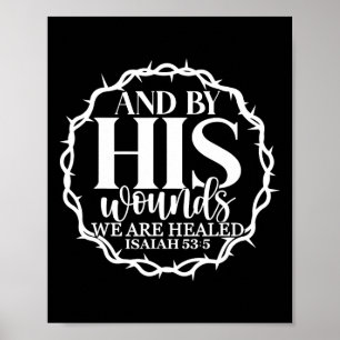 By His Wounds We Are Healed Easter Religious Appar Poster