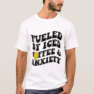 By Iced Coffee And Anxiety Mental Health On Back  T-Shirt