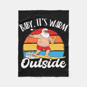 By Its Warm Outside Surfing Santa Christmas In Jul Fleece Blanket