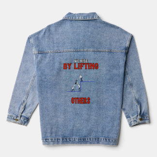 By Lifting Others Motivation  Humorous  Denim Jacket