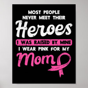 By My Heroe Pink For Mom Breast Cancer Awareness S Poster