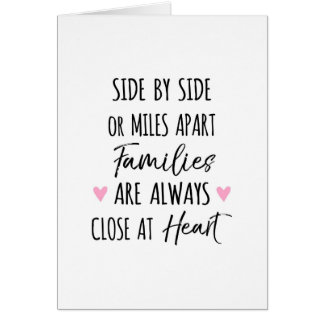 By Side or Miles Apart Families are Close at Heart