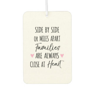 By Side or Miles Apart Families are Close at Heart Air Freshener