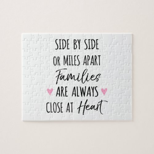 By Side or Miles Apart Families are Close at Heart Jigsaw Puzzle