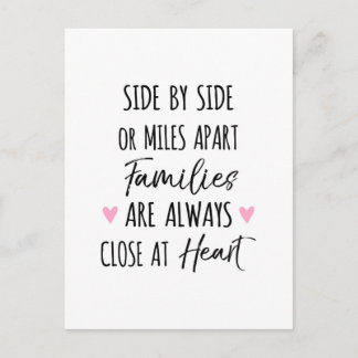 By Side or Miles Apart Families are Close at Heart Postcard