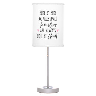By Side or Miles Apart Families are Close at Heart Table Lamp