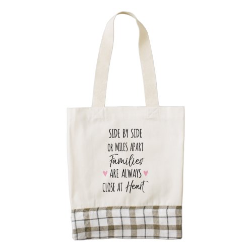 By Side or Miles Apart Families are Close at Heart Zazzle HEART Tote Bag