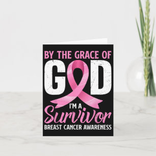 By The Grace God I#39;m A Survivor Breast Cancer A Card