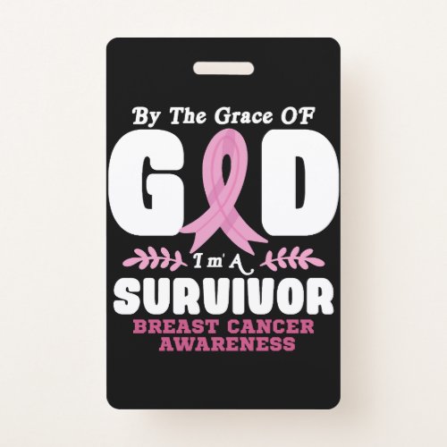 By The Grace God Im A Survivor Breast Cancer Badge