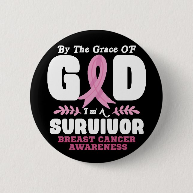 By The Grace God Im A Survivor Breast Cancer Button (Front)