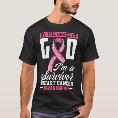 By The Grace God Im A Survivor Breast Cancer Surv T_Shirt