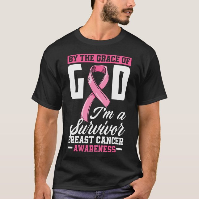By The Grace God I'M A Survivor Breast Cancer  T-Shirt (Front)