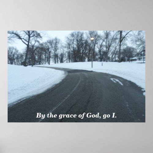 BY THE GRACE OF GOD GO I POSTER