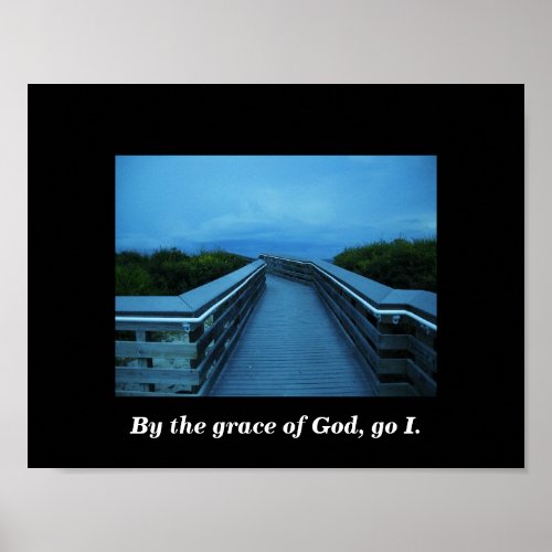 BY THE GRACE OF GOD GO I POSTER