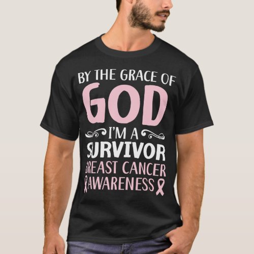 By The Grace Of God Im A Survivor Breast Cancer A T_Shirt