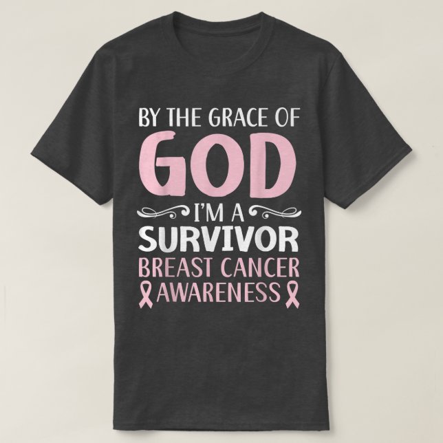 By The Grace Of God Im A Survivor Breast Cancer Aw T-Shirt (Design Front)