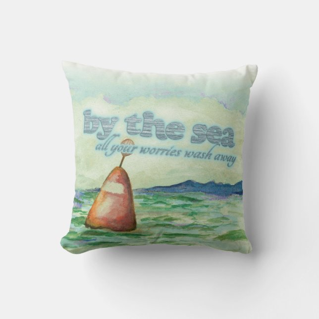 By the sea all your worries wash away pillow (Front)