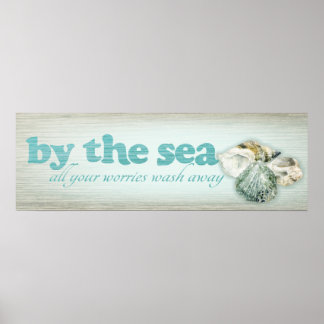 By the sea all your worries wash away shells print