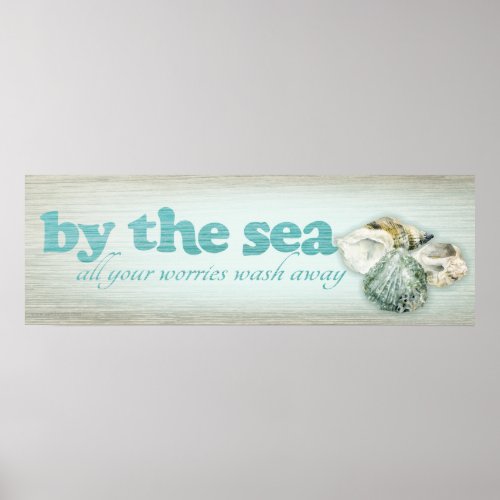By the sea all your worries wash away shells print