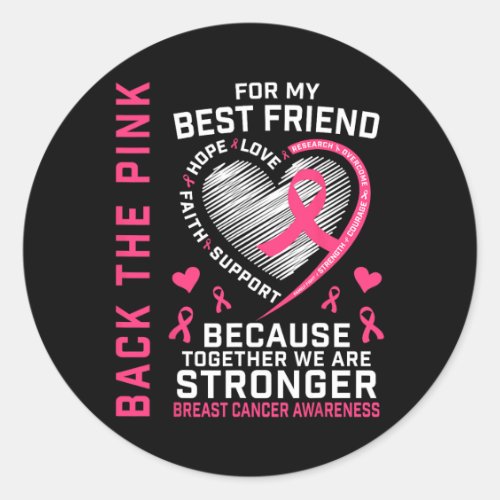 Byck The Pink Best Friend Breast Cancer Awareness  Classic Round Sticker