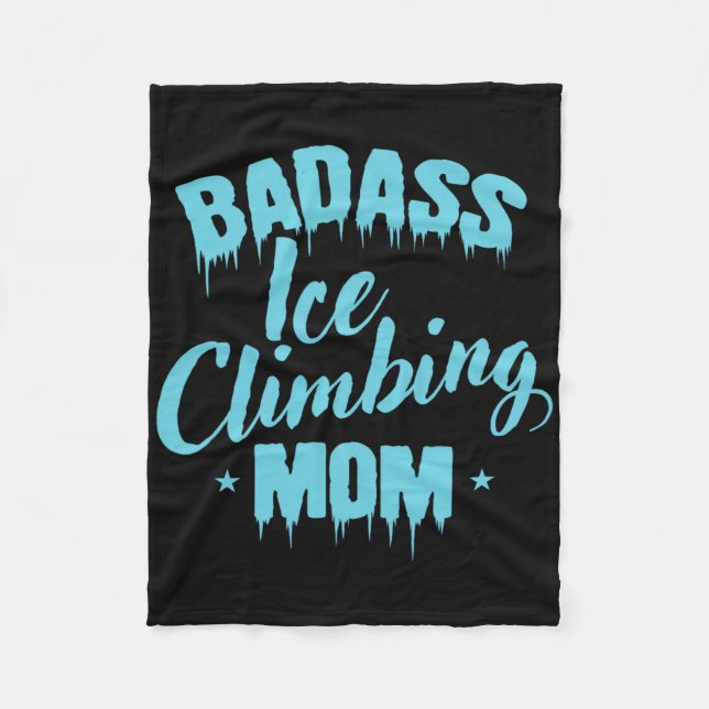 Byd Ice Climbing Mom Winter Ice Climbing  Fleece Blanket (Front)