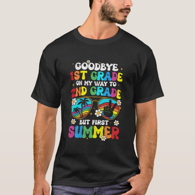 Bye 1St Grade Graduation To 2Nd Grade Hello Summer T-Shirt (Front)