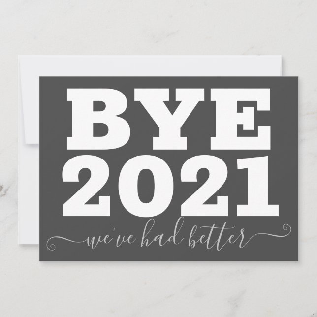 Bye 2021 We've had better funny Card (Front)
