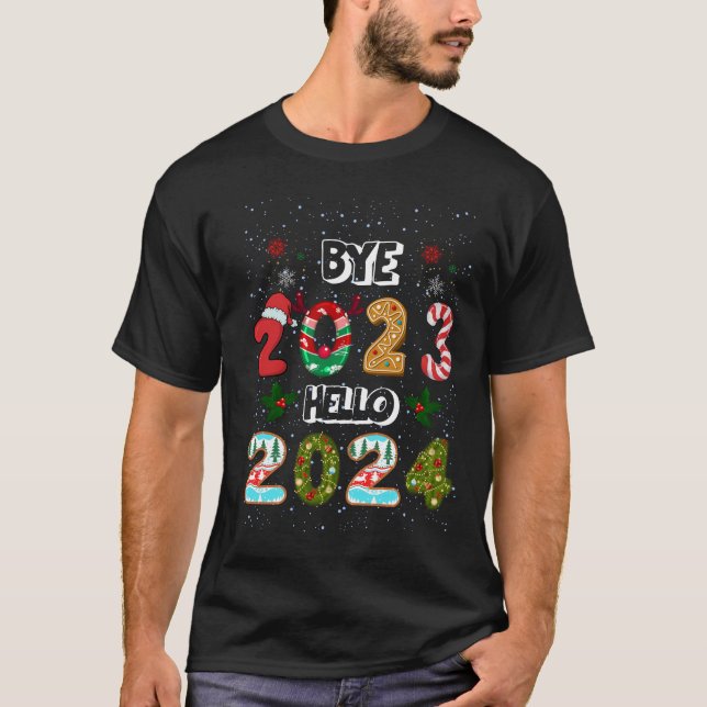 bye 2023 Hello 2024 Happy New Year Funny Chris T-Shirt (Front)