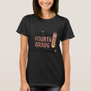 Bye 4th Grade Hello Summer Last Day Of School Girl T-Shirt