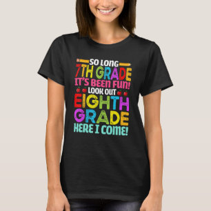 Bye 7th Grade Cute Back To School Look Out 8th Gra T-Shirt